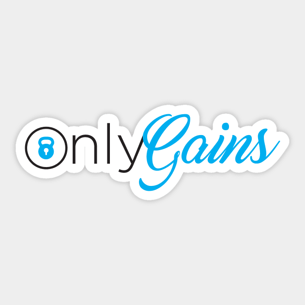 Only Gains Sticker by Sheriken